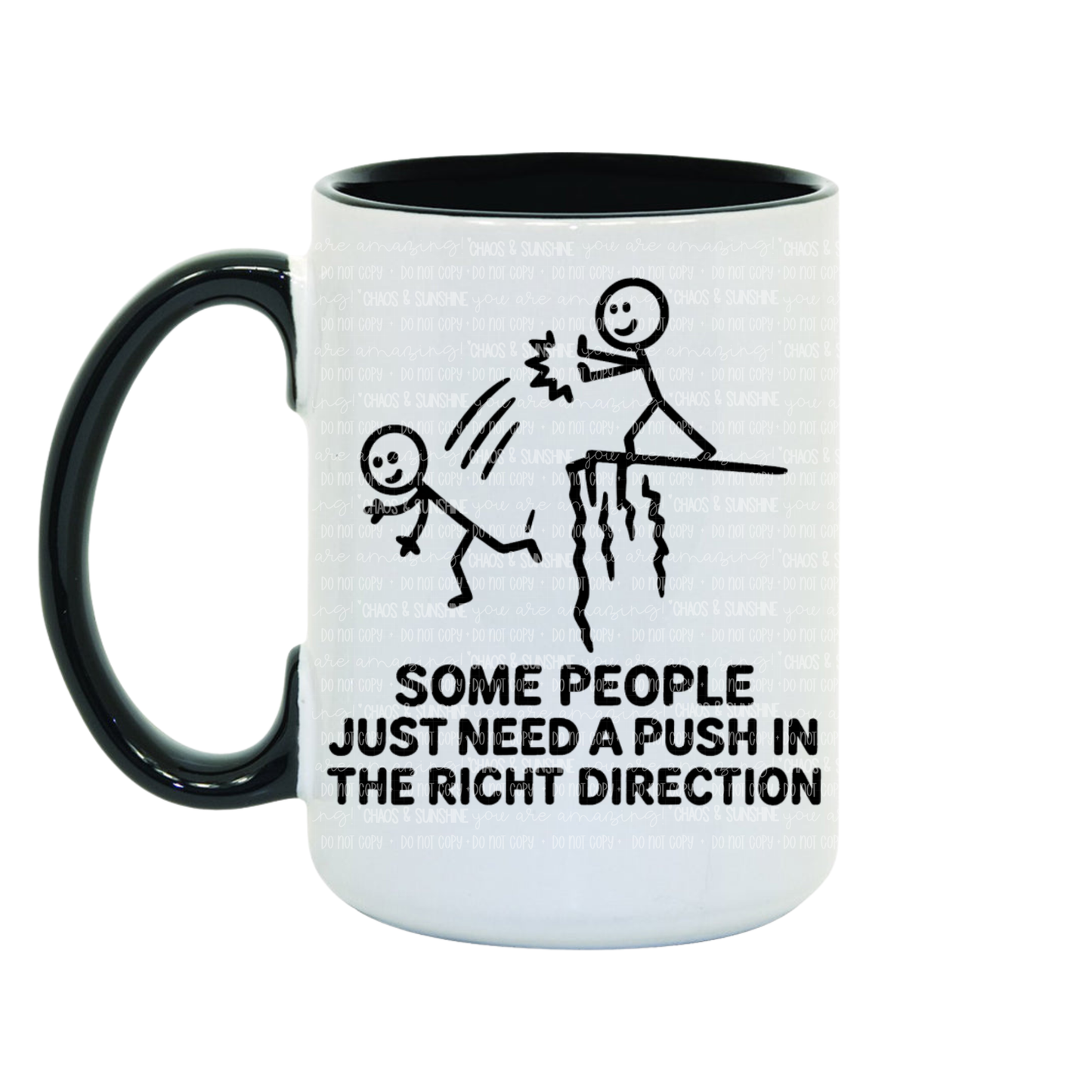 Some people just need a push in the right direction - 15oz coffee mug