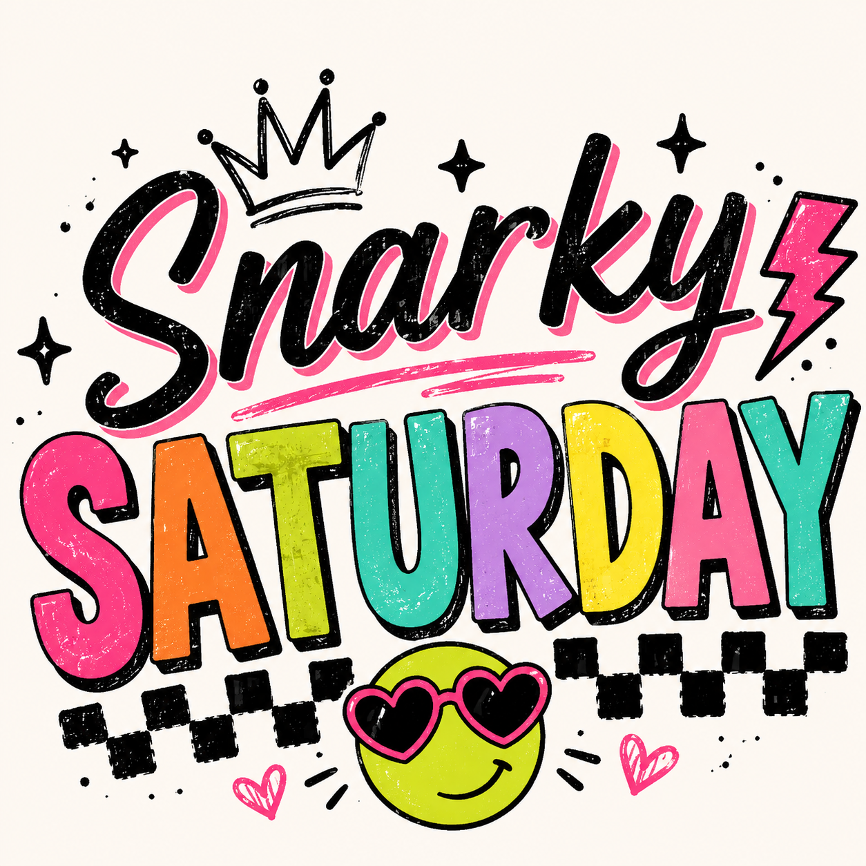 🎉 Snarky Saturday  🎉