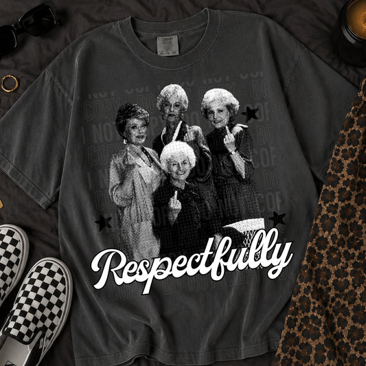 Respectfully Golden Girls Graphic Tee