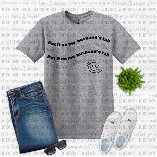 Put It On My Husband’s Tab Funny Graphic Tee 😎💳