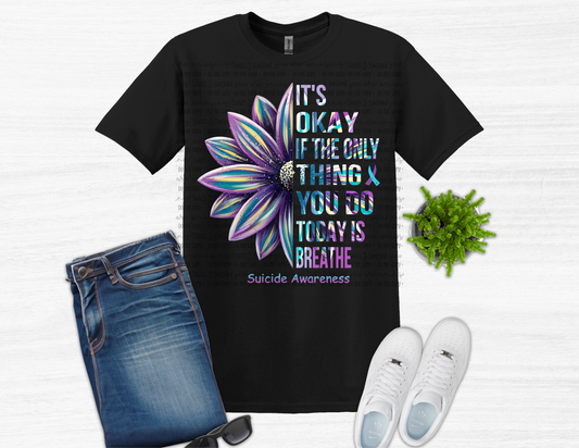 It's Okay If the Only Thing You Do Today Is Breathe Suicide Awareness Sweatshirt