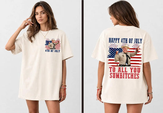 Happy 4th of July to All You Sumbitches Graphic Tee